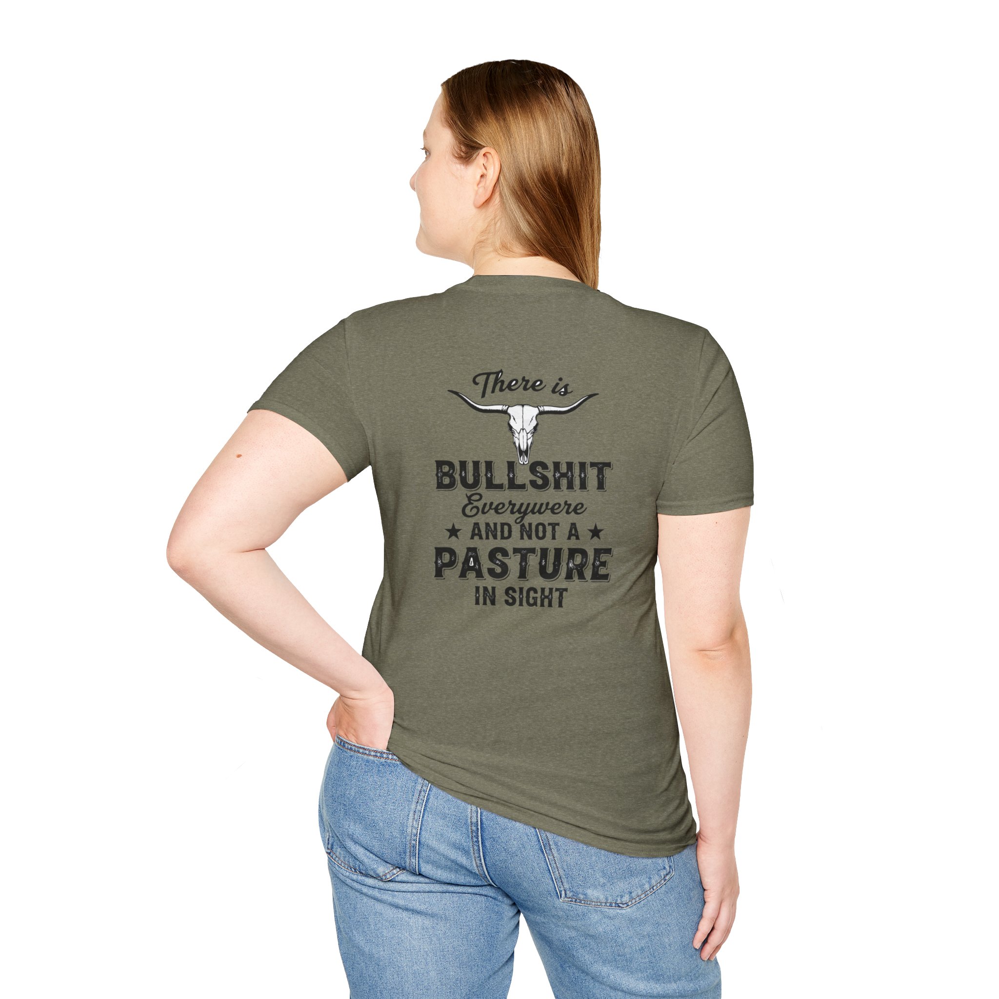 There is Bullshit Everywhere and not a Pasture in Sight T-Shirt - Image 12
