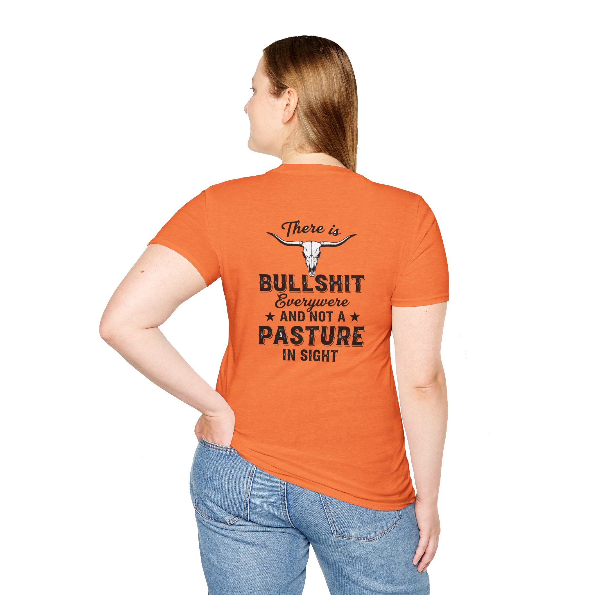 There is Bullshit Everywhere and not a Pasture in Sight T-Shirt - Image 2