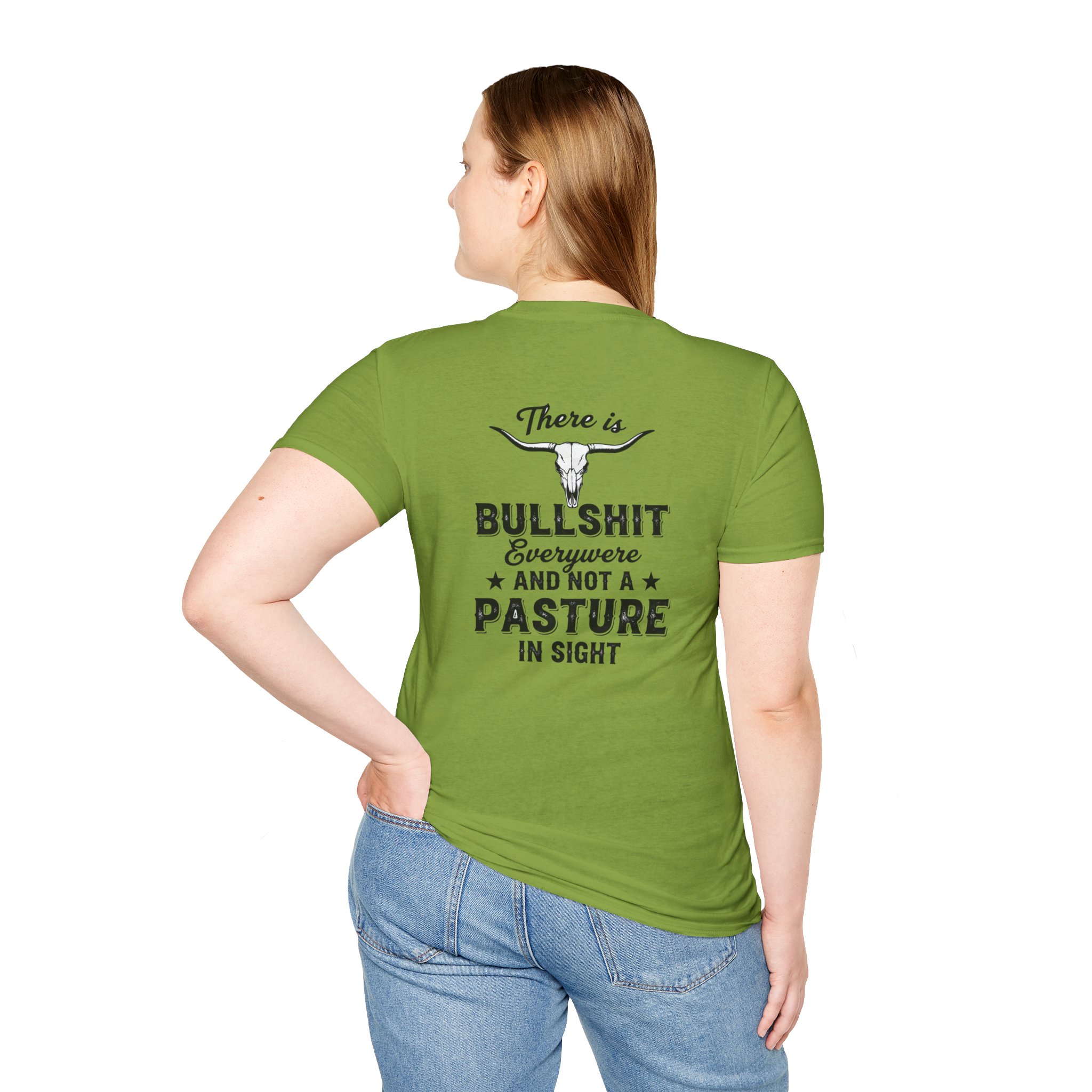 There is Bullshit Everywhere and not a Pasture in Sight T-Shirt - Image 14