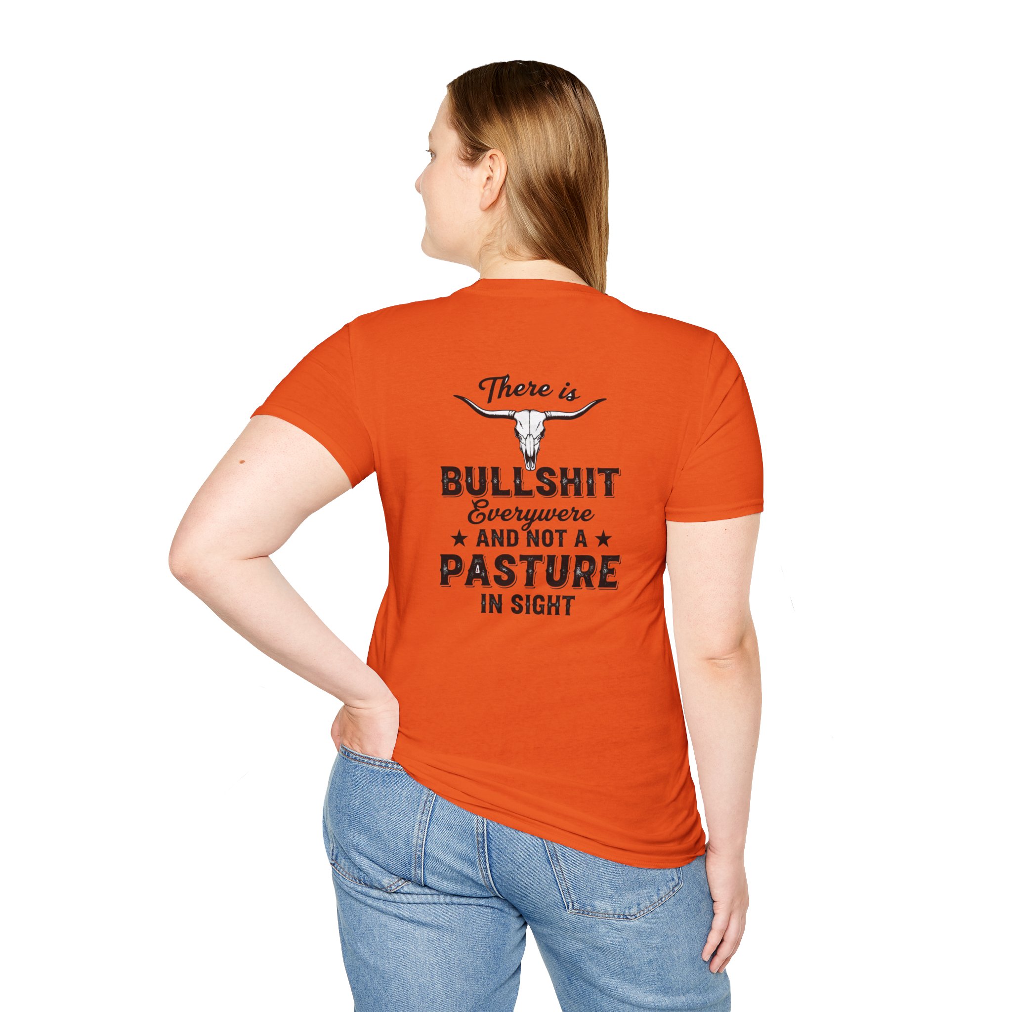 There is Bullshit Everywhere and not a Pasture in Sight T-Shirt - Image 8