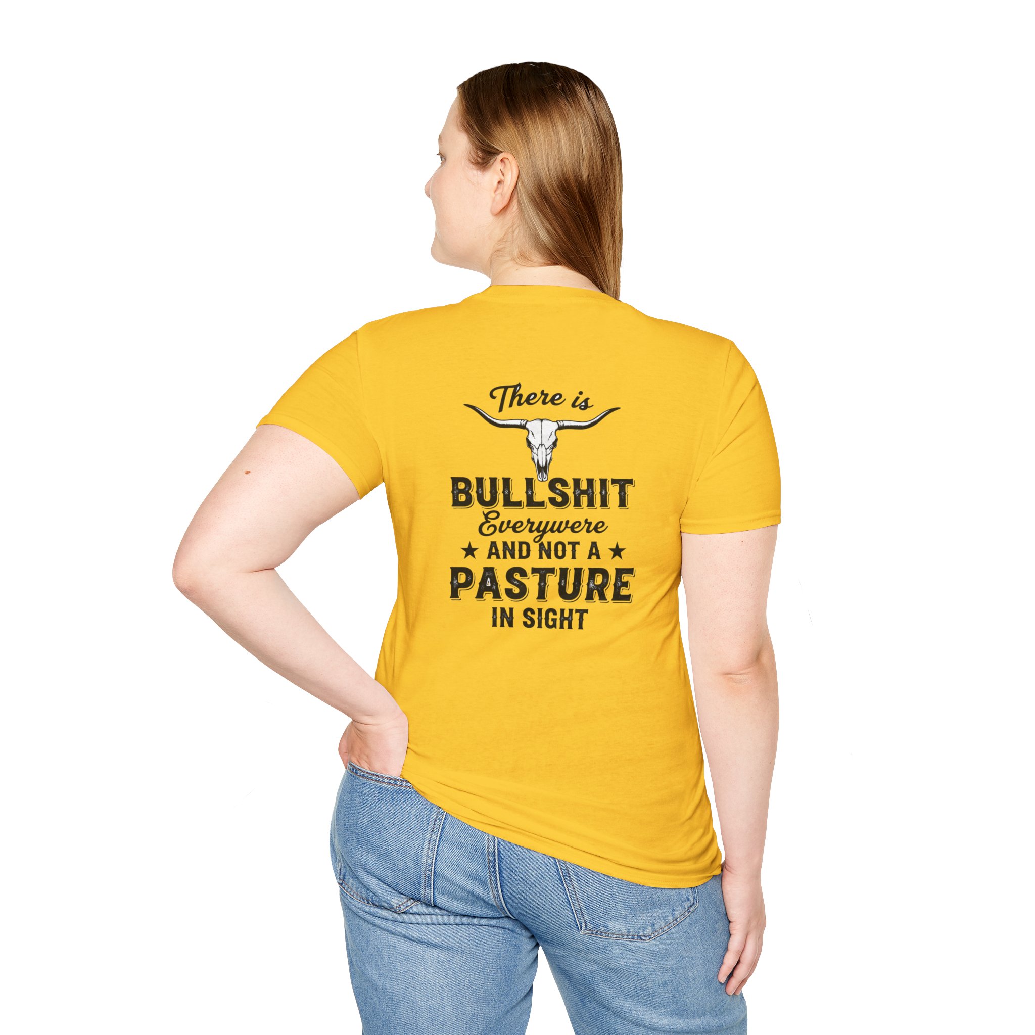 There is Bullshit Everywhere and not a Pasture in Sight T-Shirt - Image 11