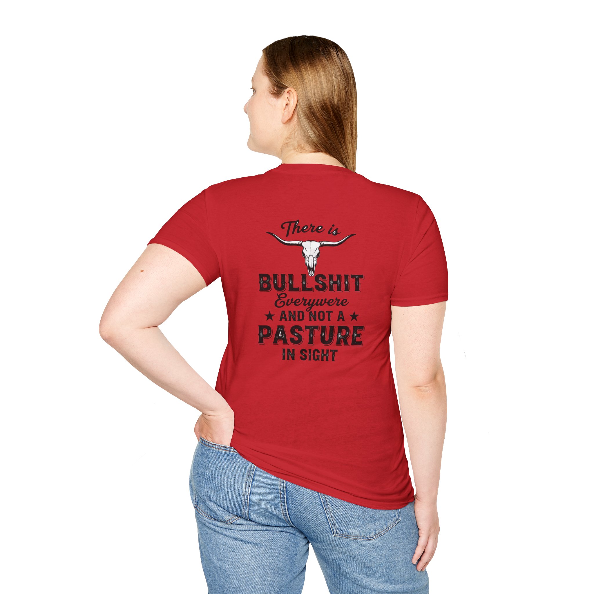There is Bullshit Everywhere and not a Pasture in Sight T-Shirt - Image 22