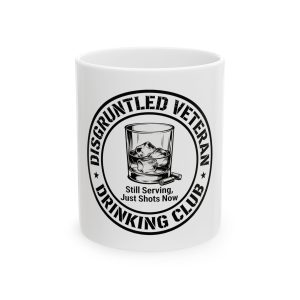 Disgruntled Veteran Drinking Club Ceramic Mug, (11oz, 15oz)